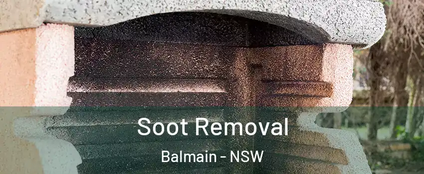 Soot Removal Balmain - NSW