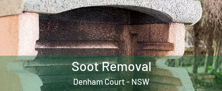 Soot Removal Denham Court - NSW