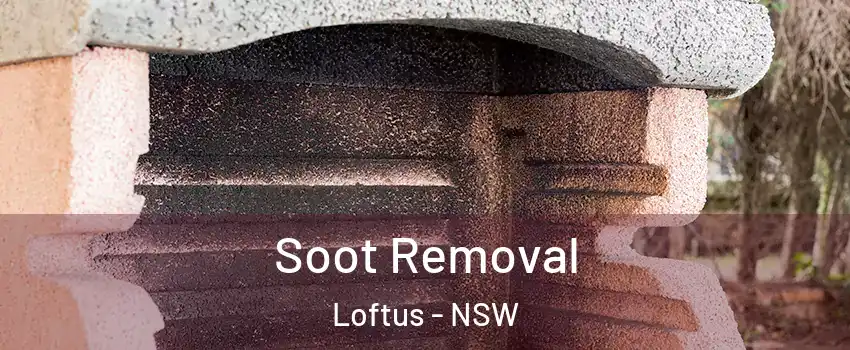 Soot Removal Loftus - NSW