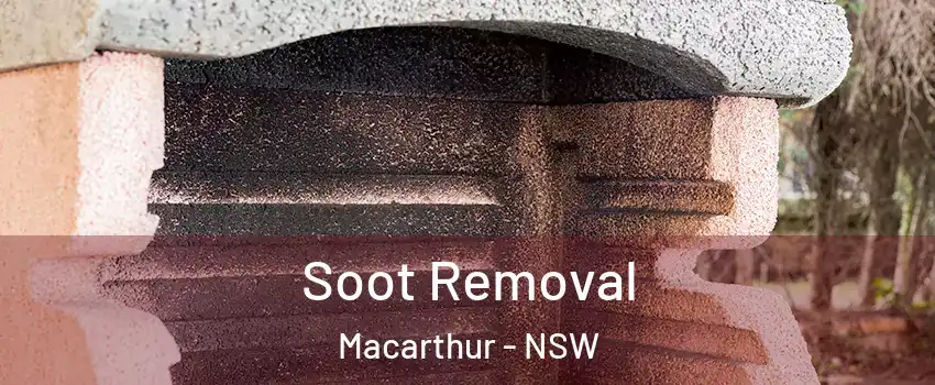 Soot Removal Macarthur - NSW