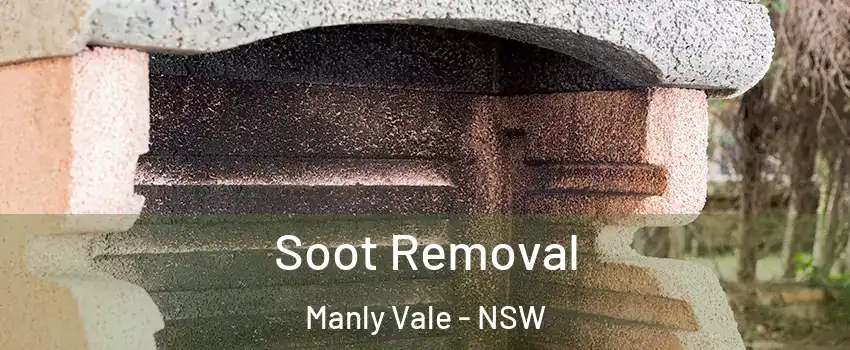 Soot Removal Manly Vale - NSW