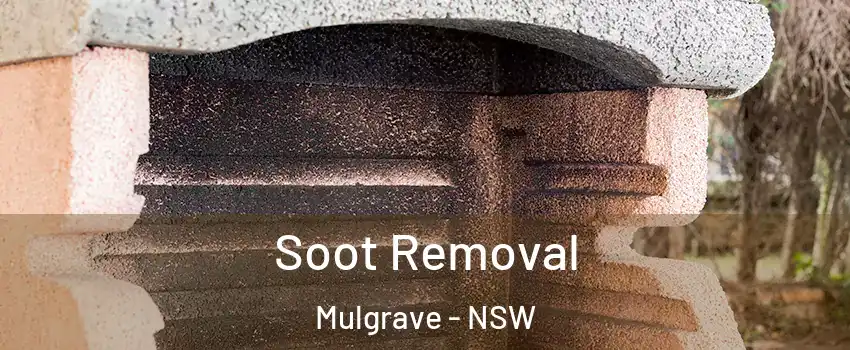 Soot Removal Mulgrave - NSW