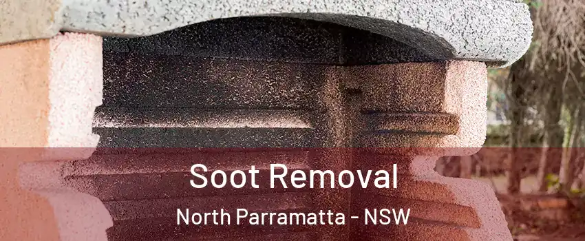 Soot Removal North Parramatta - NSW
