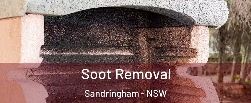 Soot Removal Sandringham - NSW