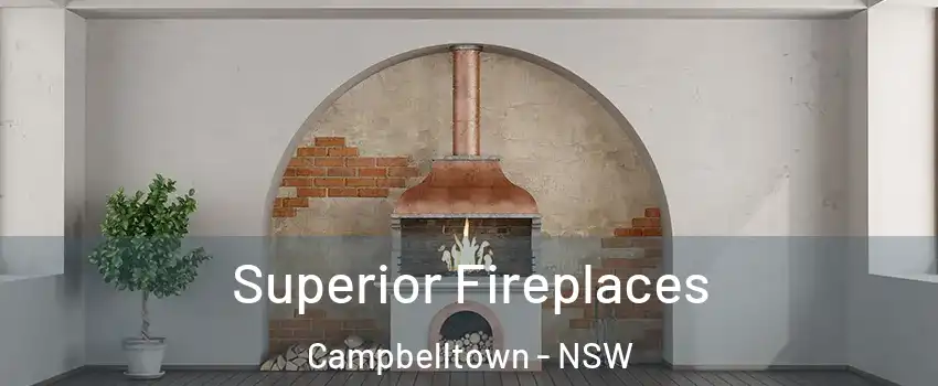 Superior Fireplaces Campbelltown - NSW