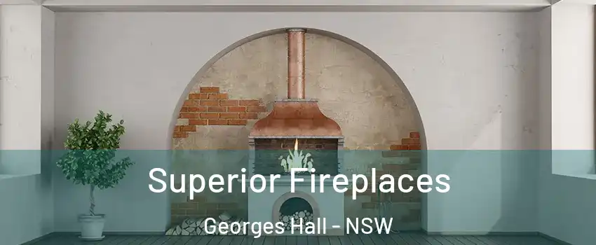 Superior Fireplaces Georges Hall - NSW