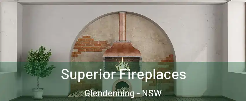 Superior Fireplaces Glendenning - NSW