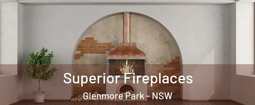 Superior Fireplaces Glenmore Park - NSW