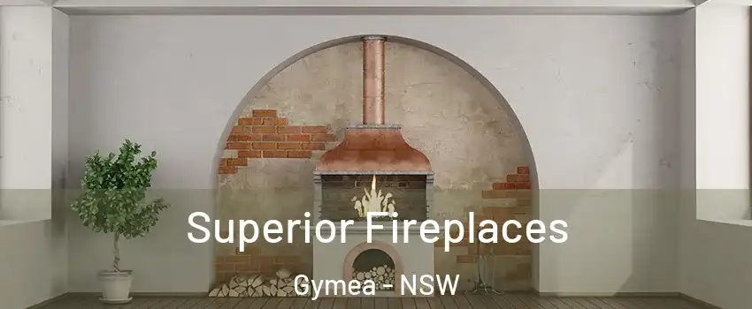 Superior Fireplaces Gymea - NSW