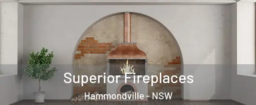 Superior Fireplaces Hammondville - NSW