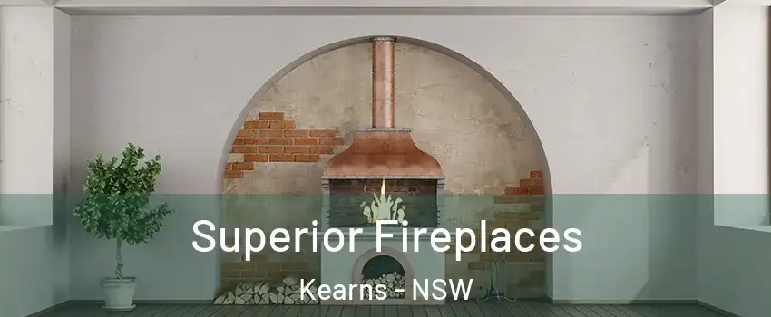 Superior Fireplaces Kearns - NSW