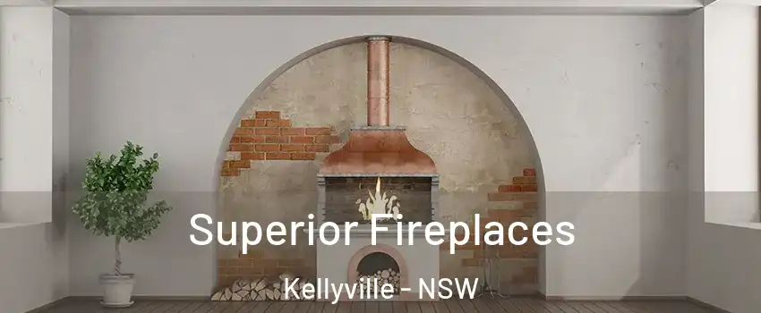 Superior Fireplaces Kellyville - NSW