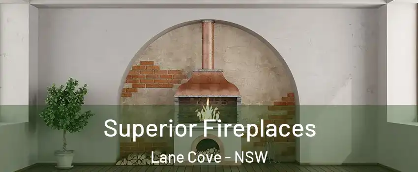 Superior Fireplaces Lane Cove - NSW