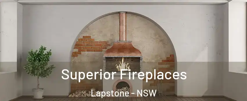 Superior Fireplaces Lapstone - NSW