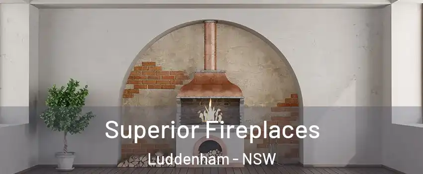 Superior Fireplaces Luddenham - NSW