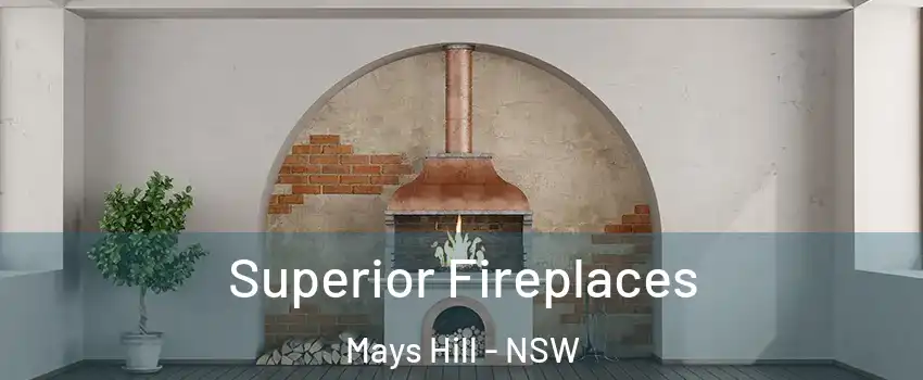 Superior Fireplaces Mays Hill - NSW