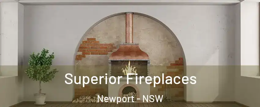 Superior Fireplaces Newport - NSW