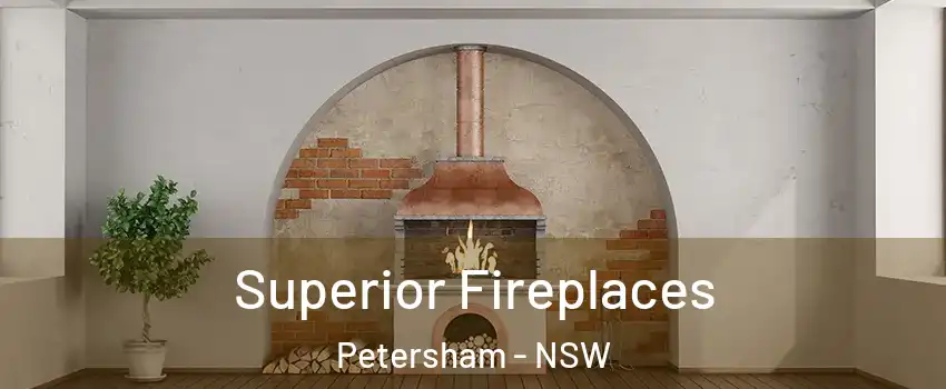Superior Fireplaces Petersham - NSW