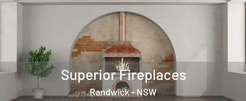 Superior Fireplaces Randwick - NSW