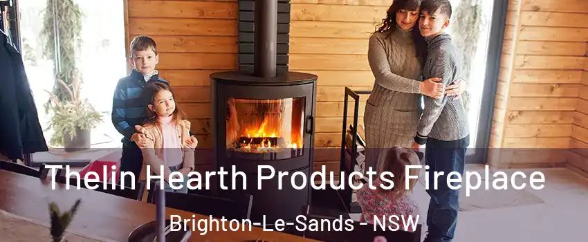  Thelin Hearth Products Fireplace Brighton-Le-Sands - NSW