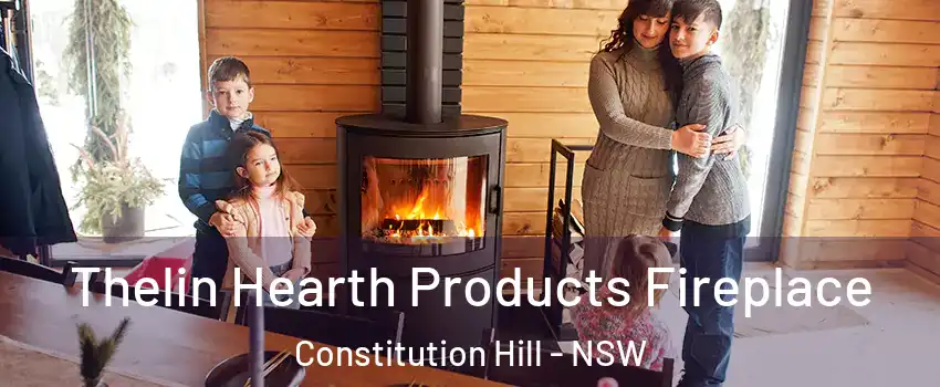 Thelin Hearth Products Fireplace Constitution Hill - NSW