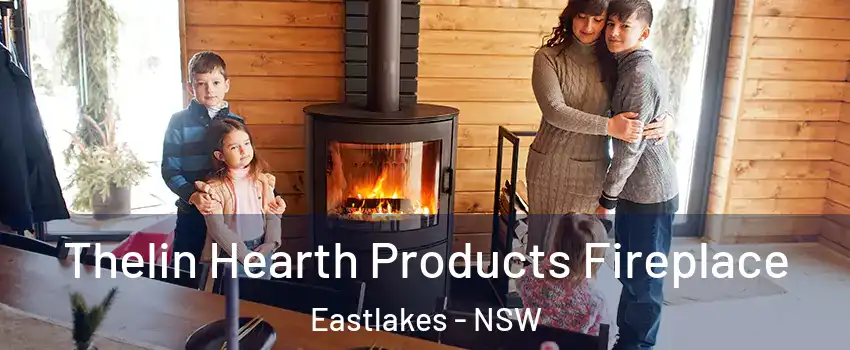 Thelin Hearth Products Fireplace Eastlakes - NSW