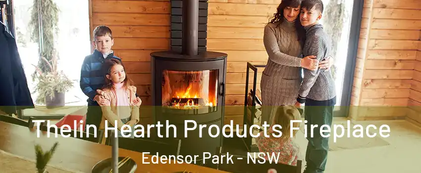 Thelin Hearth Products Fireplace Edensor Park - NSW