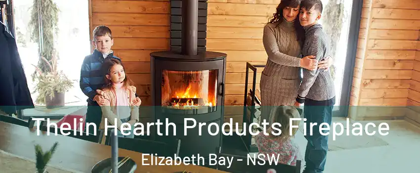 Thelin Hearth Products Fireplace Elizabeth Bay - NSW