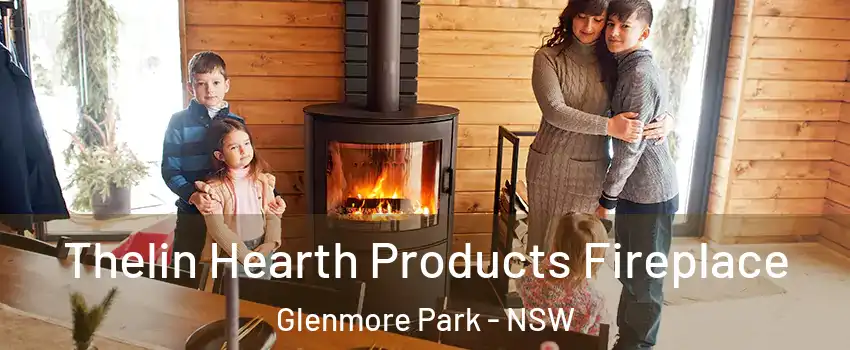 Thelin Hearth Products Fireplace Glenmore Park - NSW