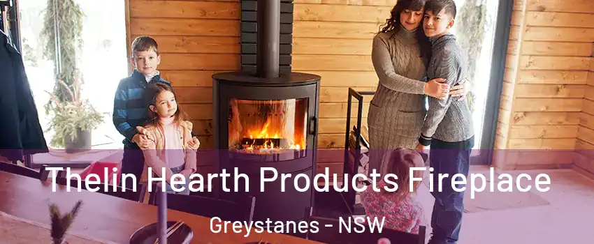 Thelin Hearth Products Fireplace Greystanes - NSW