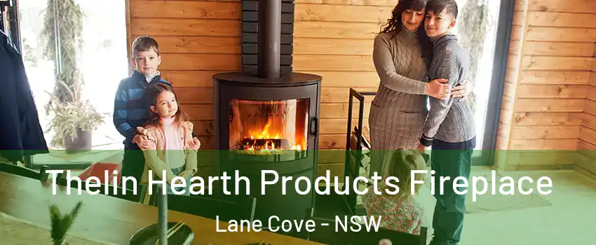 Thelin Hearth Products Fireplace Lane Cove - NSW
