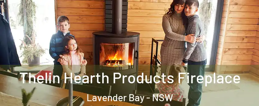 Thelin Hearth Products Fireplace Lavender Bay - NSW