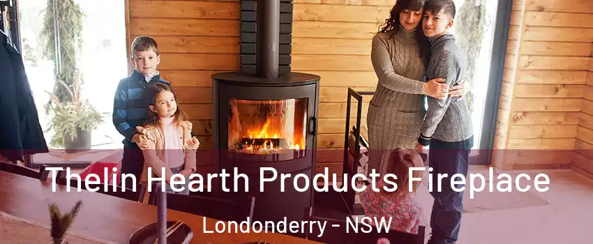 Thelin Hearth Products Fireplace Londonderry - NSW