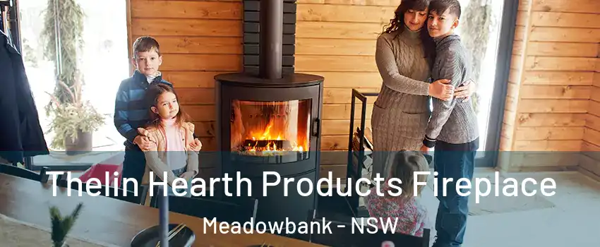 Thelin Hearth Products Fireplace Meadowbank - NSW