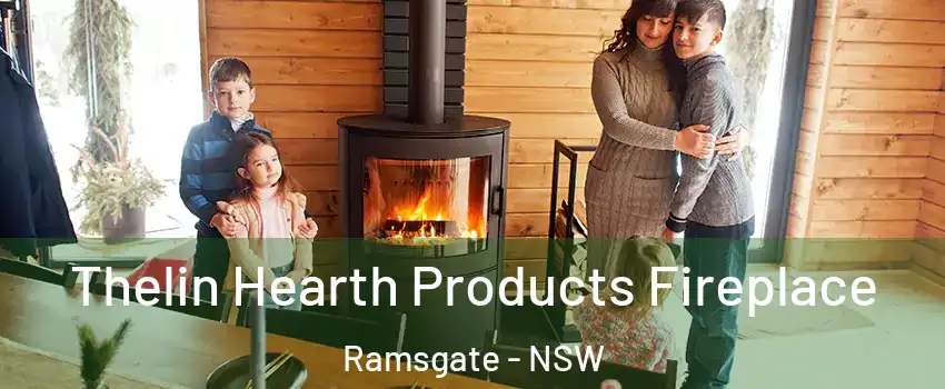  Thelin Hearth Products Fireplace Ramsgate - NSW