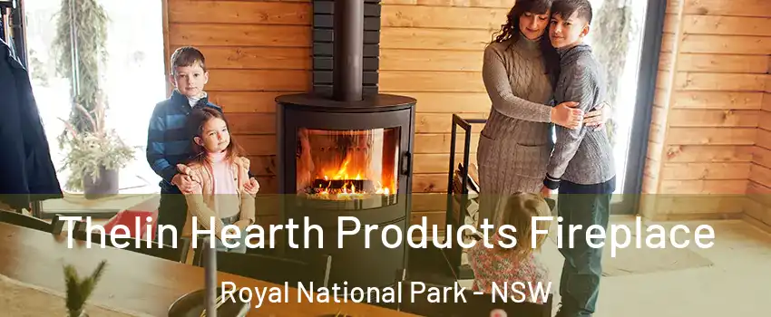 Thelin Hearth Products Fireplace Royal National Park - NSW