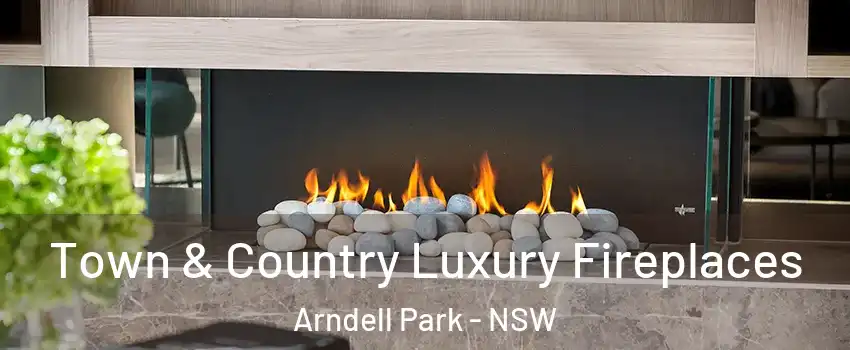  Town & Country Luxury Fireplaces Arndell Park - NSW