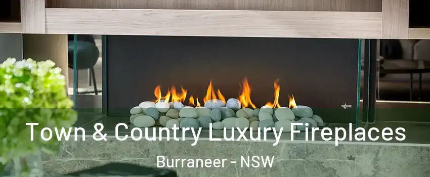 Town & Country Luxury Fireplaces Burraneer - NSW