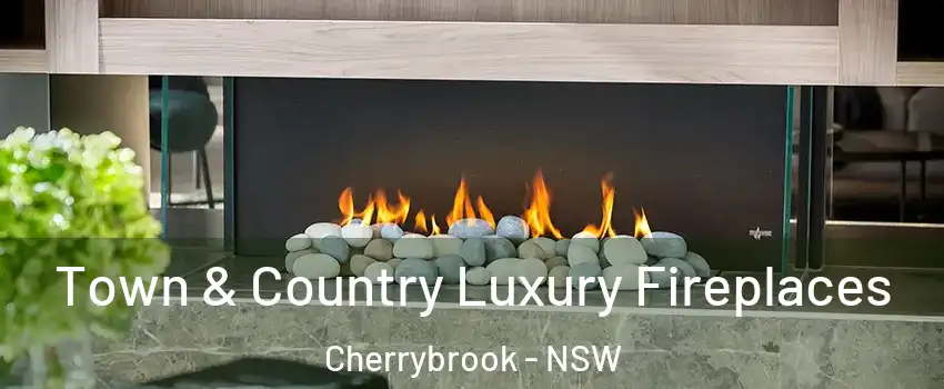 Town & Country Luxury Fireplaces Cherrybrook - NSW