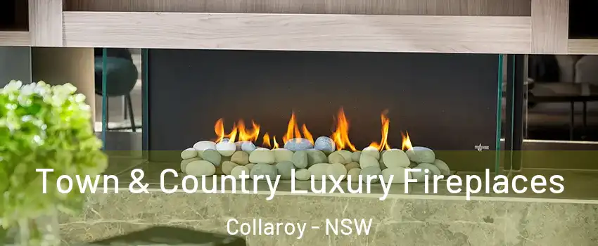  Town & Country Luxury Fireplaces Collaroy - NSW