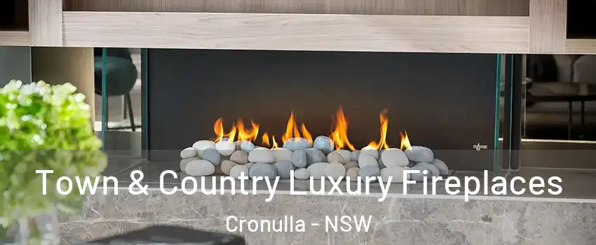 Town & Country Luxury Fireplaces Cronulla - NSW