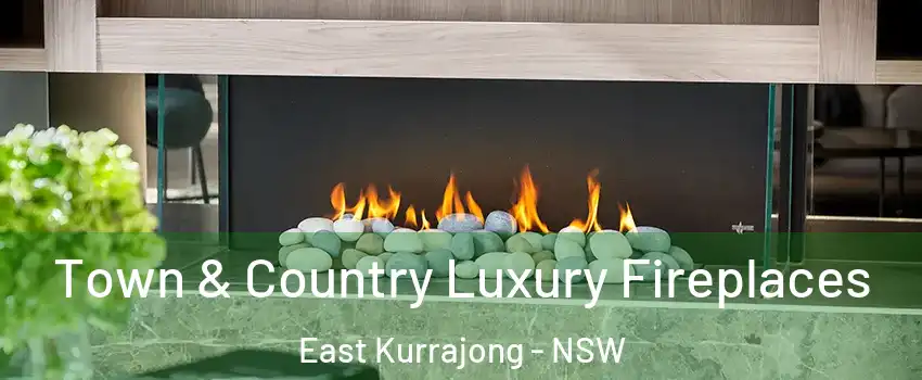 Town & Country Luxury Fireplaces East Kurrajong - NSW