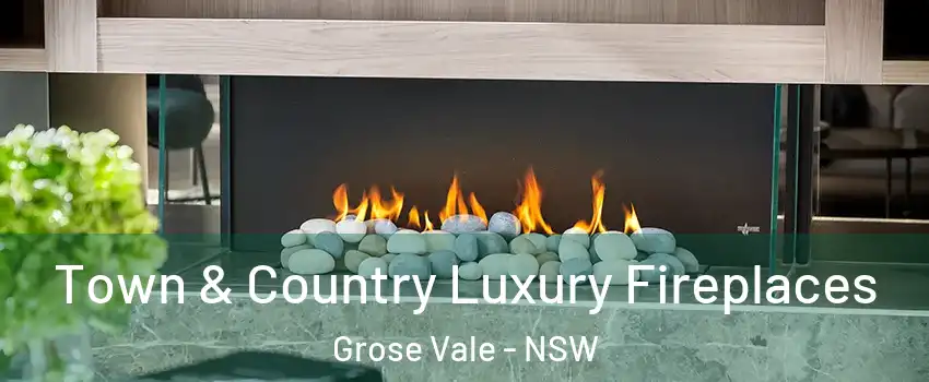 Town & Country Luxury Fireplaces Grose Vale - NSW