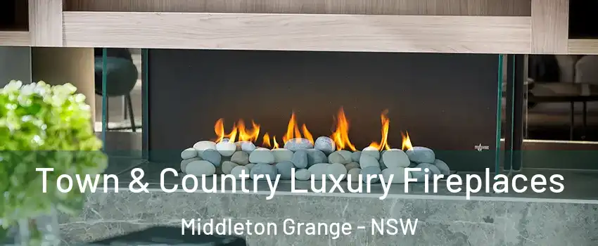 Town & Country Luxury Fireplaces Middleton Grange - NSW