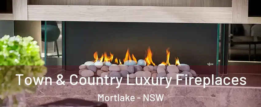 Town & Country Luxury Fireplaces Mortlake - NSW