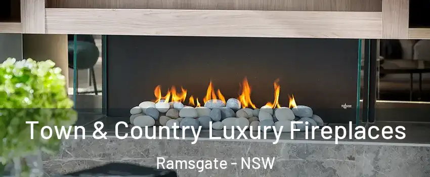 Town & Country Luxury Fireplaces Ramsgate - NSW