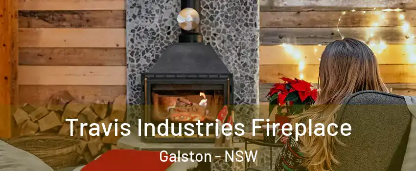 Travis Industries Fireplace Galston - NSW