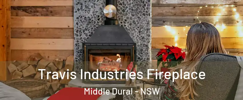 Travis Industries Fireplace Middle Dural - NSW
