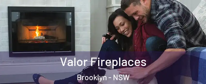 Valor Fireplaces Brooklyn - NSW