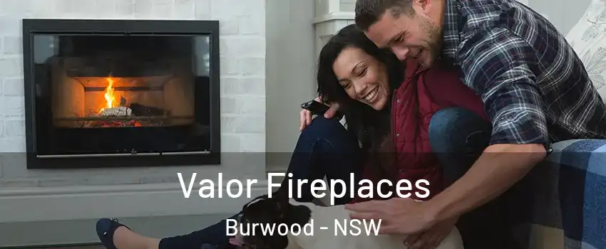 Valor Fireplaces Burwood - NSW